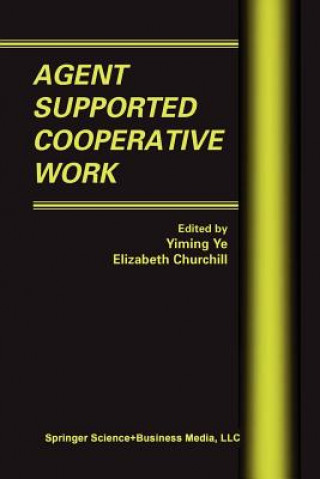 Книга Agent Supported Cooperative Work E. Churchill
