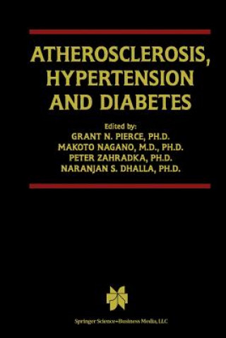 Kniha Atherosclerosis, Hypertension and Diabetes Naranjan S. Dhalla