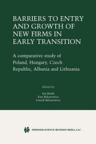 Książka Barriers to Entry and Growth of New Firms in Early Transition Ewa Balcerowicz