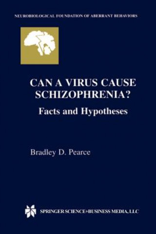 Könyv Can a Virus Cause Schizophrenia? Bradley D. Pearce