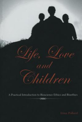 Kniha Life, Love and Children Irina Pollard