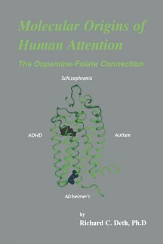 Knjiga Molecular Origins of Human Attention Richard C. Deth