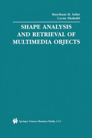 Książka Shape Analysis and Retrieval of Multimedia Objects Maytham H. Safar