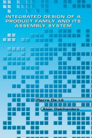 Книга Integrated Design of a Product Family and Its Assembly System Pierre De Lit