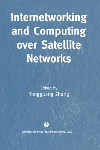Buch Internetworking and Computing Over Satellite Networks Yongguang Zhang