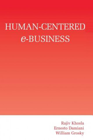 Kniha Human-Centered e-Business Rajiv Khosla