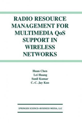 Carte Radio Resource Management for Multimedia QoS Support in Wireless Networks Huan Chen