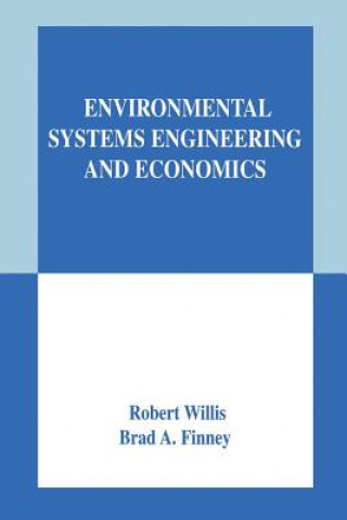 Kniha Environmental Systems Engineering and Economics Robert Willis