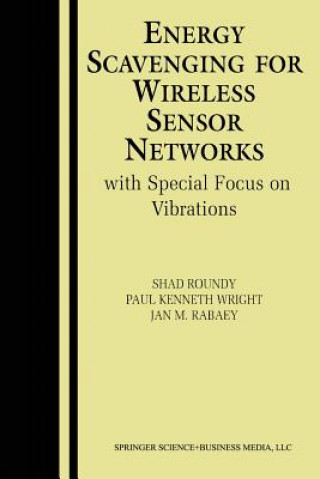 Książka Energy Scavenging for Wireless Sensor Networks Shad Roundy