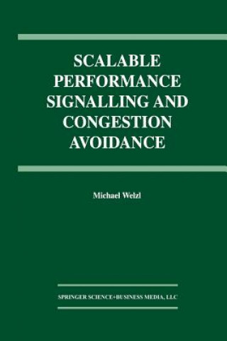 Book Scalable Performance Signalling and Congestion Avoidance Michael Welzl
