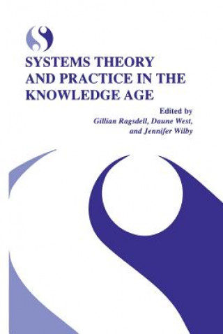Könyv Systems Theory and Practice in the Knowledge Age Gillian Ragsdell