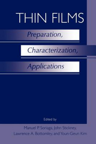 Kniha Thin Films: Preparation, Characterization, Applications Lawrence A. Bottomley