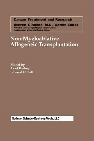 Carte Non-Myeloablative Allogeneic Transplantation Edward D. Ball