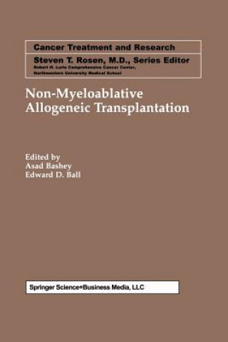 Книга Non-Myeloablative Allogeneic Transplantation Edward D. Ball