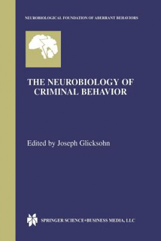 Carte Neurobiology of Criminal Behavior Joseph Glicksohn