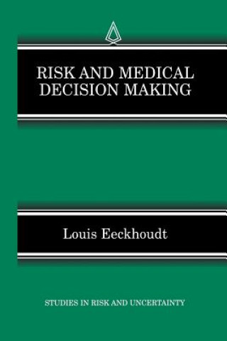 Könyv Risk and Medical Decision Making Louis Eeckhoudt