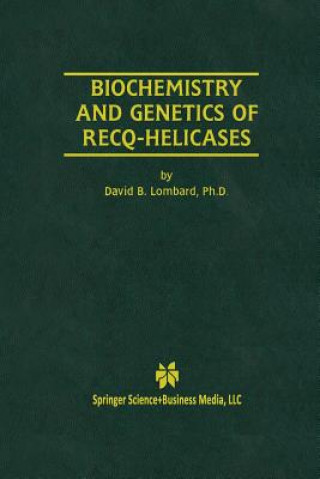 Kniha Biochemistry and Genetics of Recq-Helicases David B. Lombard
