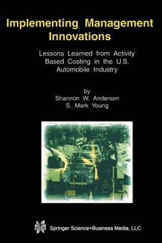 Книга Implementing Management Innovations Shannon W. Anderson