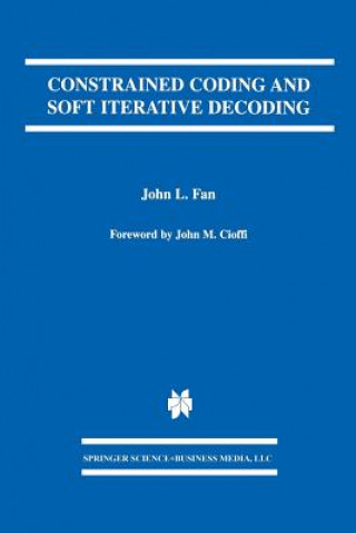 Книга Constrained Coding and Soft Iterative Decoding John L. Fan