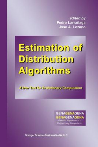 Kniha Estimation of Distribution Algorithms Pedro Larra?aga