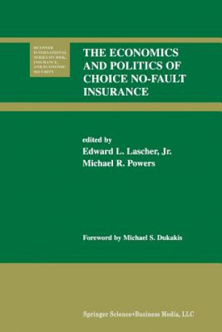 Kniha Economics and Politics of Choice No-Fault Insurance Edward L. Jr. Lascher