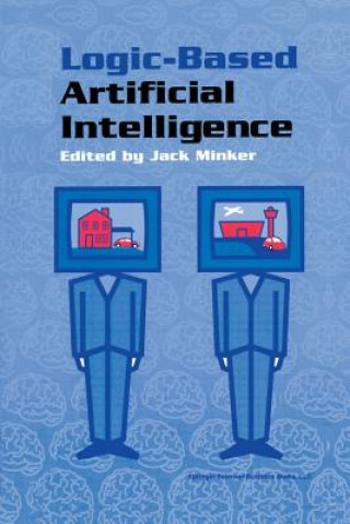 Könyv Logic-Based Artificial Intelligence Jack Minker