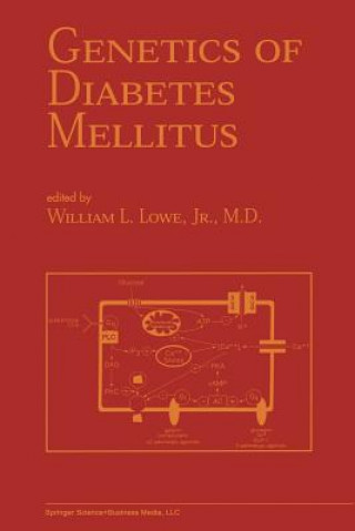 Könyv Genetics of Diabetes Mellitus William L. Lowe Jr.