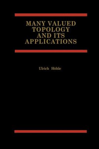 Libro Many Valued Topology and its Applications Ulrich Höhle