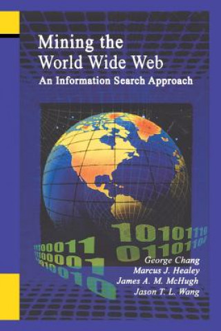 Kniha Mining the World Wide Web George Chang