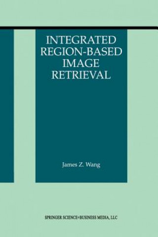Kniha Integrated Region-Based Image Retrieval James Z. Wang