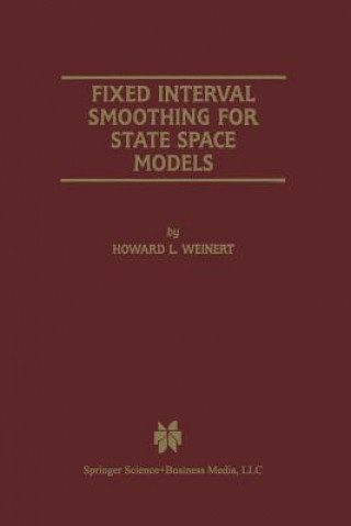 Könyv Fixed Interval Smoothing for State Space Models Howard L. Weinert