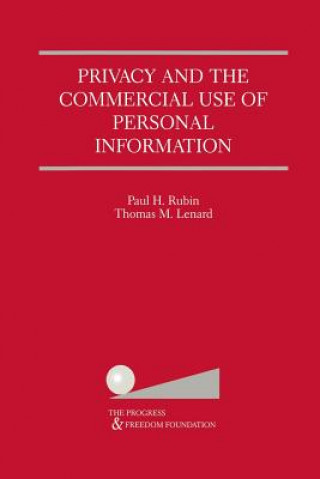 Kniha Privacy and the Commercial Use of Personal Information Paul H. Rubin