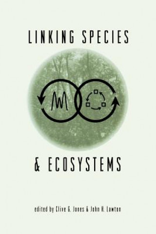 Könyv Linking Species & Ecosystems Clive G. Jones