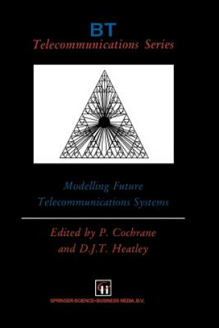 Carte Modelling Future Telecommunications Systems P. Cochrane