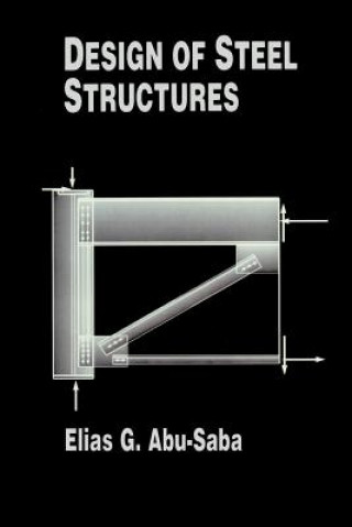 Carte Design of Steel Structures Elias G. Abu-Saba