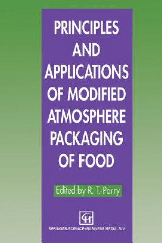 Buch Principles and Applications of Modified Atmosphere Packaging of Foods R. T. Parry