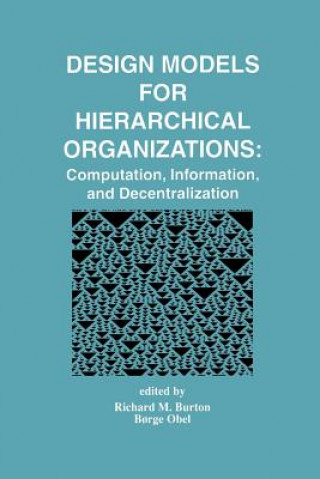 Carte Design Models for Hierarchical Organizations Richard M. Burton