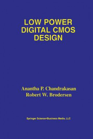 Könyv Low Power Digital CMOS Design Anantha P. Chandrakasan