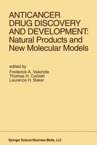 Carte Anticancer Drug Discovery and Development: Natural Products and New Molecular Models Laurence H. Baker