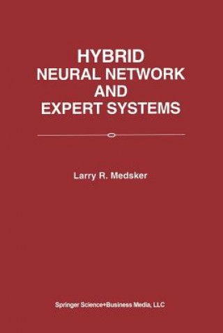 Knjiga Hybrid Neural Network and Expert Systems Larry R. Medsker