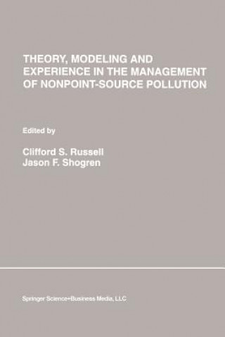 Книга Theory, Modeling and Experience in the Management of Nonpoint-Source Pollution Clifford S. Russell