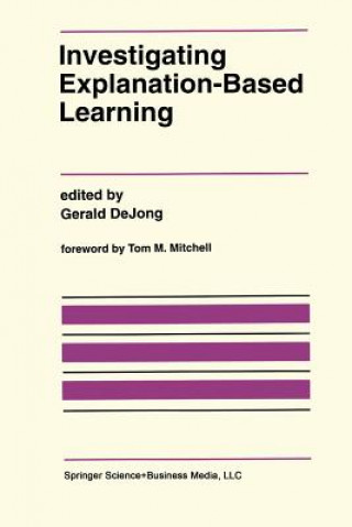 Knjiga Investigating Explanation-Based Learning Gerald Dejong