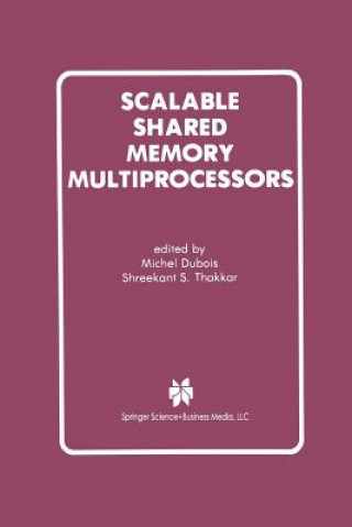 Kniha Scalable Shared Memory Multiprocessors Michel Dubois