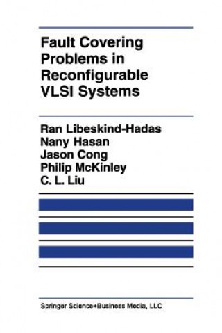 Книга Fault Covering Problems in Reconfigurable VLSI Systems Ran Libeskind-Hadas