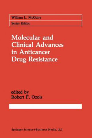 Kniha Molecular and Clinical Advances in Anticancer Drug Resistance Robert F. Ozols