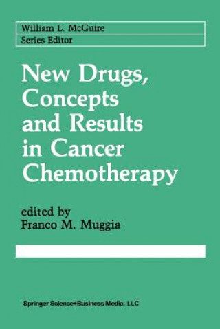 Book New Drugs, Concepts and Results in Cancer Chemotherapy Franco M. Muggia