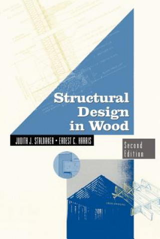 Kniha Structural Design in Wood Judith Stalnaker