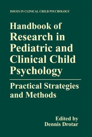 Carte Handbook of Research in Pediatric and Clinical Child Psychology Dennis Drotar
