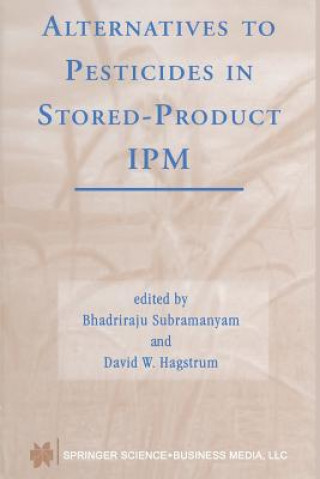 Knjiga Alternatives to Pesticides in Stored-Product IPM David W. Hagstrum