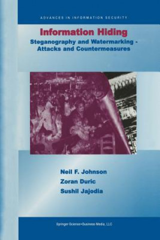 Carte Information Hiding: Steganography and Watermarking-Attacks and Countermeasures Neil F. Johnson
